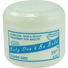 Baby Don't Be Bald super Gro 4 oz