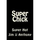 Super Chick: Trop chaud pour
